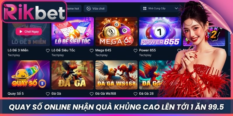 Rikbet 4 Quay số online nhận quà khủng cao lên tới 1 ăn 99.5